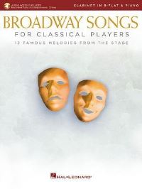 Book Cover for Broadway Songs for Classical Players - Clarinet and Piano by Hal Leonard Corp