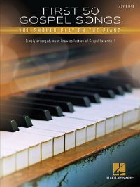 Book Cover for First 50 Gospel Songs You Should Play on Piano by Hal Leonard Corp
