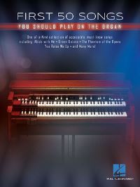 Book Cover for First 50 Songs You Should Play on the Organ by Hal Leonard Corp