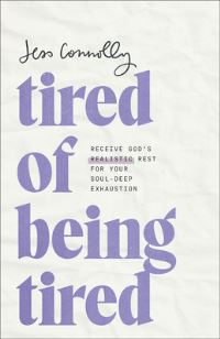 Book Cover for Tired of Being Tired by Jess Connolly