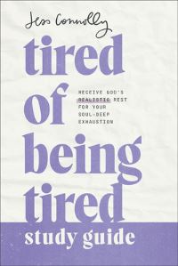 Book Cover for Tired of Being Tired Study Guide by Jess Connolly