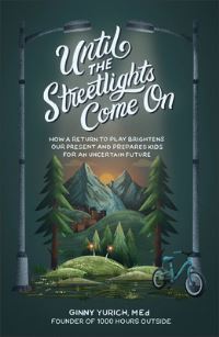 Book Cover for Until the Streetlights Come On by Ginny Yurich