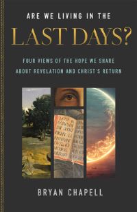 Book Cover for Are We Living in the Last Days? by Bryan Chapell