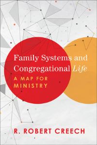 Book Cover for Family Systems and Congregational Life by R Robert Creech