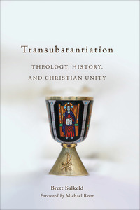 Book Cover for Transubstantiation by Brett Salkeld