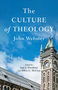 Book Cover for The Culture of Theology by John Webster