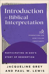 Book Cover for Introduction to Biblical Interpretation by Jacqueline Grey, Paul W Lewis