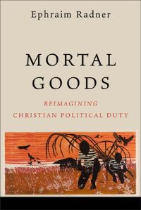 Book Cover for Mortal Goods by Ephraim Radner