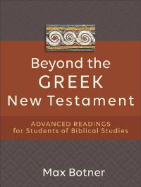 Book Cover for Beyond the Greek New Testament by Max Botner