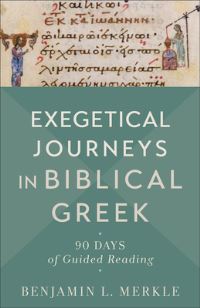 Book Cover for Exegetical Journeys in Biblical Greek by Benjamin L Merkle
