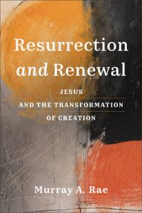 Book Cover for Resurrection and Renewal by Murray Rae