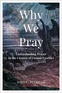 Book Cover for Why We Pray by John C Peckham