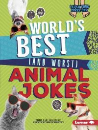 Book Cover for World's Best (And Worst) Animal Jokes by Emma CarlsonBerne