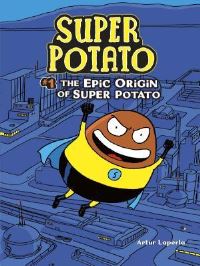 Book Cover for The Epic Origin of Super Potato by Laperla