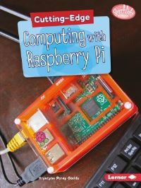 Book Cover for Cutting-Edge Computing With Raspberry Pi by Krystyna Poray Goddu