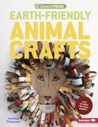 Book Cover for Earth-Friendly Animal Crafts by Veronica Thompson