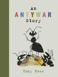 Book Cover for An Anty-War Story by Tony Ross
