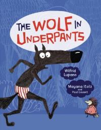 Book Cover for The Wolf in Underpants by Wilfrid Lupano