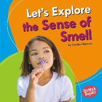 Book Cover for Let's Explore the Sense of Smell by Candice F Ransom