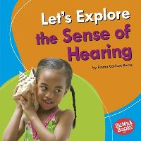 Book Cover for Let's Explore the Sense of Hearing by Emma Carlson Berne
