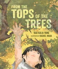 Book Cover for From the Tops of the Trees by Kao Kalia Yang