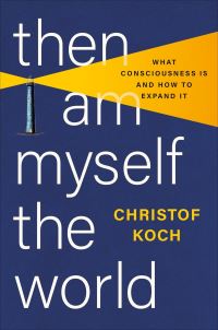 Book Cover for Then I Am Myself the World by Christof Koch