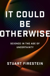 Book Cover for It Could Be Otherwise by Stuart Firestein