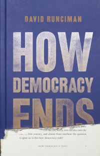 Book Cover for How Democracy Ends by David Runciman