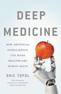 Book Cover for Deep Medicine by Eric J Topol