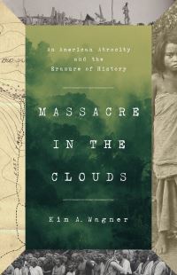 Book Cover for Massacre in the Clouds by Kim A Wagner