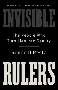 Book Cover for Invisible Rulers by Renee DiResta