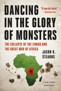 Book Cover for Dancing in the Glory of Monsters by Jason K Stearns