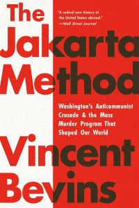 Book Cover for The Jakarta Method by Vincent Bevins