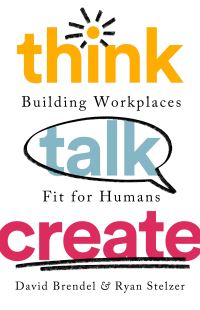Book Cover for Think Talk Create by David H Brendel, Ryan Stelzer