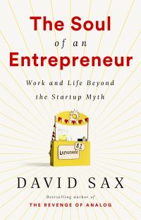 Book Cover for The Soul of an Entrepreneur by David Sax