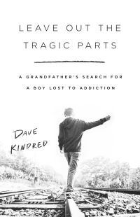 Book Cover for Leave Out the Tragic Parts by Dave Kindred
