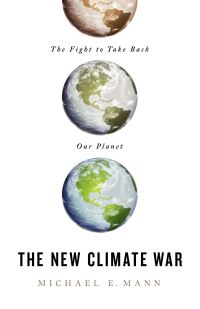 Book Cover for The New Climate War by Michael E. Mann