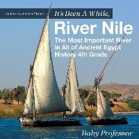 Book Cover for It's Been A While, River Nile by Baby Professor