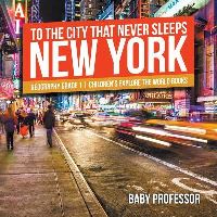 Book Cover for To The City That Never Sleeps by Baby Professor