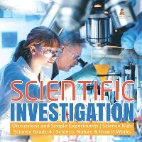 Book Cover for Scientific Investigation Discussions and Simple Experiments Science Kids Science Grade 4 Science, Nature & How It Works by Baby Professor