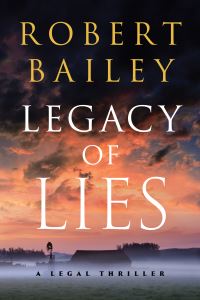 Book Cover for Legacy of Lies by Robert Bailey
