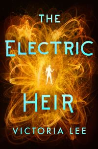 Book Cover for The Electric Heir by Victoria Lee