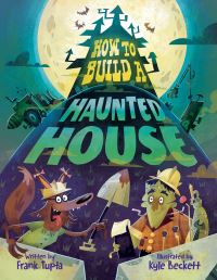 Book Cover for How to Build a Haunted House by Frank Tupta