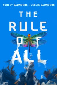 Book Cover for The Rule of All by Ashley Saunders, Leslie Saunders