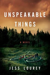 Book Cover for Unspeakable Things by Jess Lourey