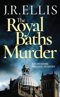 Book Cover for The Royal Baths Murder by J R Ellis