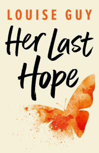 Book Cover for Her Last Hope by Louise Guy