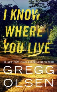 Book Cover for I Know Where You Live by Gregg Olsen