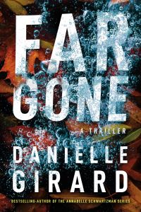 Book Cover for Far Gone by Danielle Girard