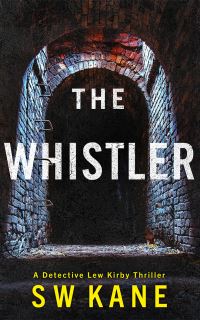 Book Cover for The Whistler by S W Kane